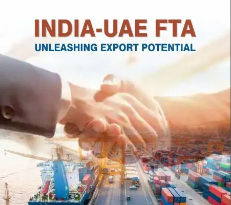 phdcci India-UAE FTA Unleashing Export Potential