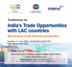 phdcci Conference on India's Trade Opportunities with LAC countries-way forward in the futuristic perspective
