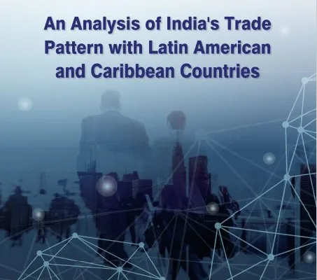 phdcci An analysis of India's Trade Pattern with Latin American and Caribbean Countries