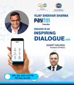 phdcci Paytm Founder, Vijay Shekhar Sharma Engages in an Inspiring Dialogue with Saket Dalmia, President of PHDCCI