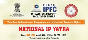 phdcci National Level Intellectual Property Rights Program (IP Yatra)- Lucknow