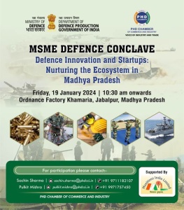 phdcci MSME Defence Conclave Defence Innovation and Start-ups: Nurturing the Ecosystem in Madhya Pradesh