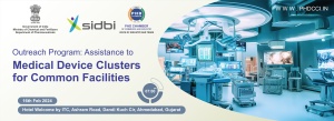 phdcci Outreach Program: Assistance to Medical Device Clusters for Common Facilities- Gujarat