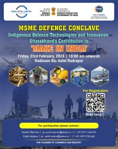 phdcci MSME Defence Conclave Indigenous Defence Technologies and Innovation: Uttarakhand's Contribution to Make in India