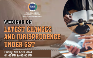 phdcci Webinar on Latest Changes and Jurisprudence under GST