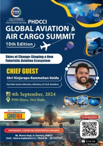 PHDCCI GLOBAL AVIATION & AIR CARGO SUMMIT- 10 TH EDITION
