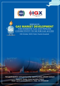 PHDCCI Gas Market Development for Domestic Gas and Pipeline Connectivity to NE for Gas Access