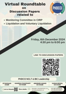 PHDCCI Virtual Round Table : IBBI's Discussion Papers on Monitoring Committee under CIRP; Grievance Redressal, Enforcement and AFAs & Liquidation Regulations