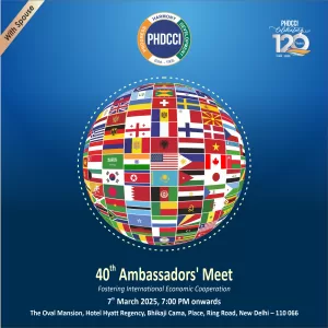 PHDCCI 40th edition of PHDCCI Ambassadors’ Meet