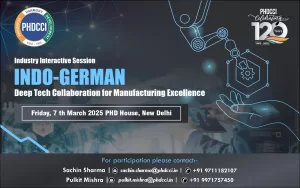 PHDCCI Industry Interactive Session - Indo-German - Deep Tech Collaboration for Manufacturing Excellence