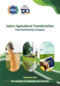PHDCCI India’s Agricultural Transformation: From Food Scarcity to Surplus