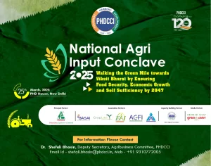 PHDCCI National Agri Input Conclave on “Walking the Green Mile towards Viksit Bharat by 2047”
