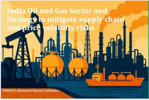 India Oil and Gas Sector and Strategy to mitigate supply chain and price volatility risks