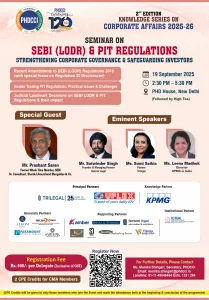 SEMINAR ON SEBI (LODR) & PIT REGULATIONS STRENGTHENING CORPORATE GOVERNANCE & SAFEGUARDING INVESTORS