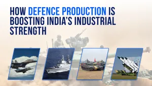 How Defence Production Is Boosting India’s Industrial Strength