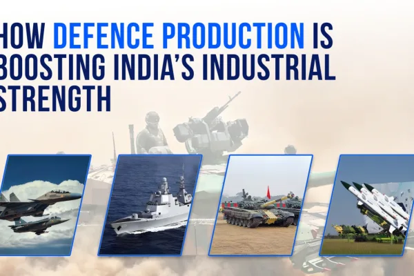 How Defence Production Is Boosting India’s Industrial Strength