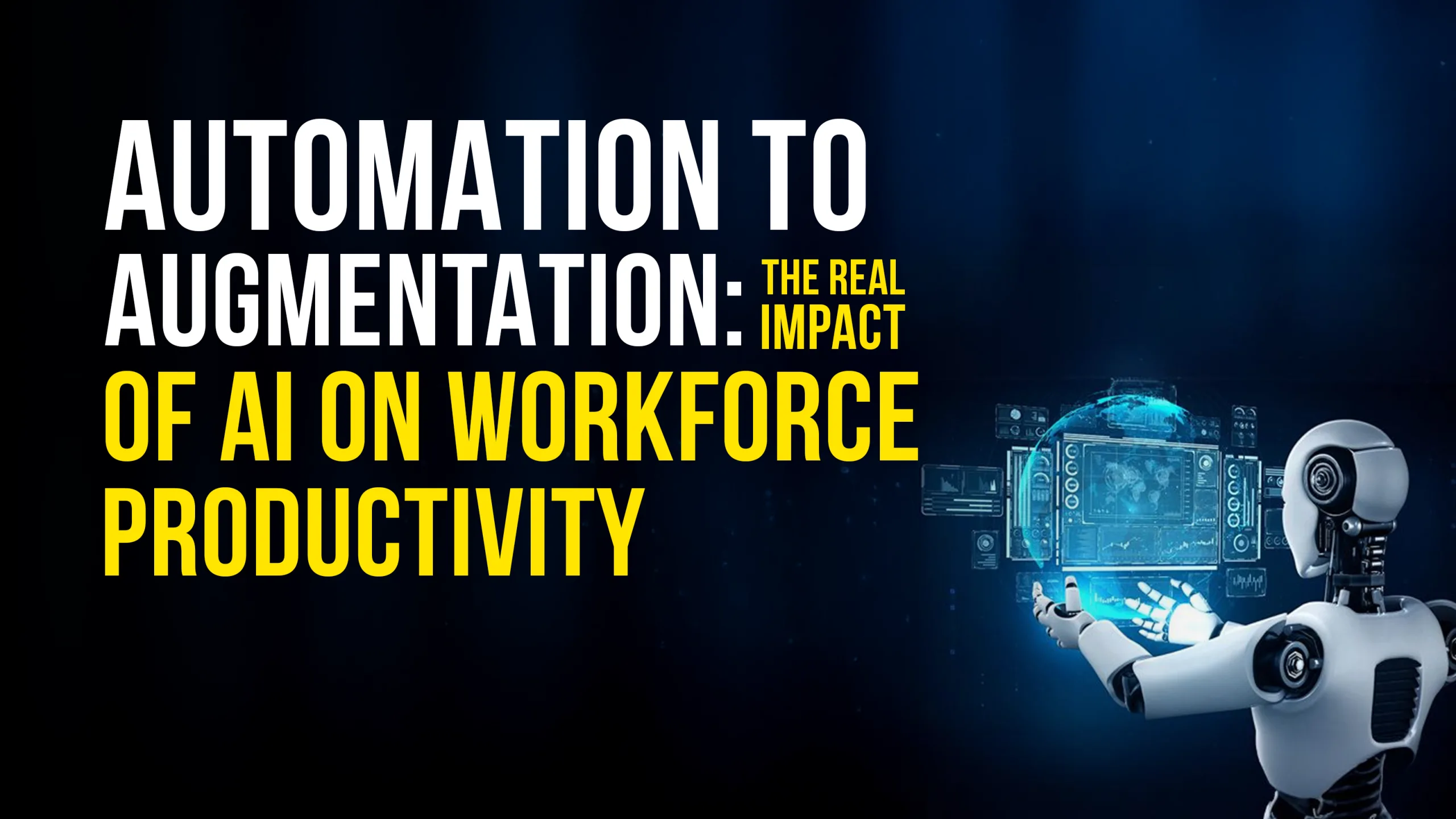 Automation to Augmentation: The Real Impact of AI on Workforce ...