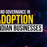 Ethics and Governance in AI adoption for Indian Businesses