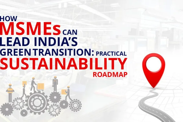 How MSMEs can lead India’s Green Transition