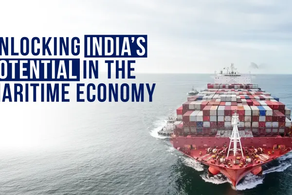 Unlocking India’s Potential in the Maritime Economy