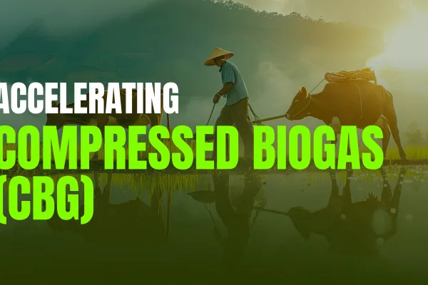 Accelerating Compressed Biogas (CBG)