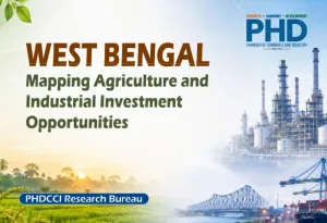 phdcci West Bengal Mapping Agriculture and Industrial Investment Opportunities