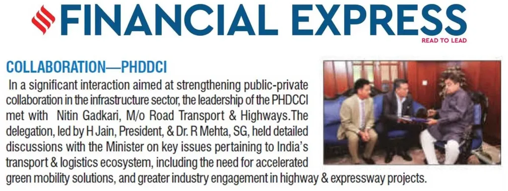 Coverage of the PHDCCI delegation meeting with Mr. Nitin Gadkari, Minister of Road Transport and Highways, Government of India.
